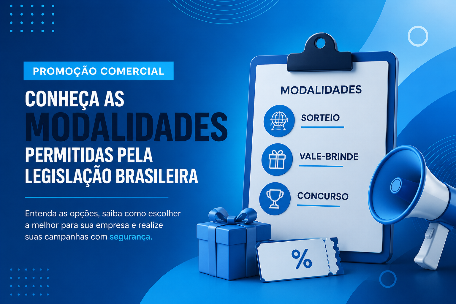 Conheça e saiba como escolher a melhor modalidade de promoção comercial para sua campanha
