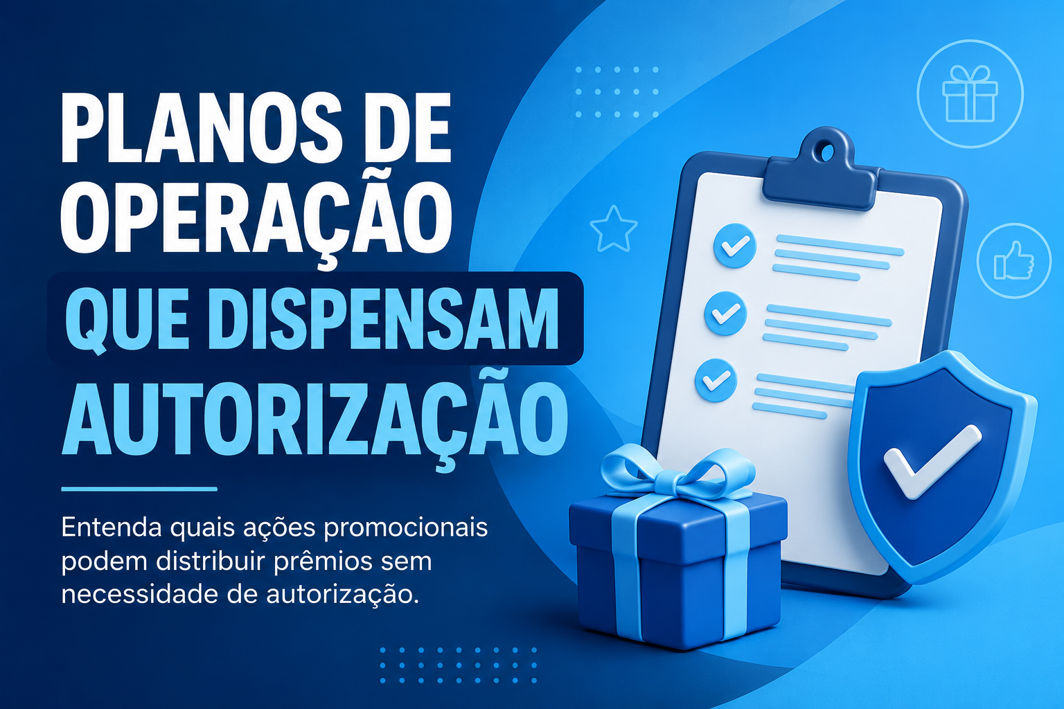Saiba quais são as modalidades de sorteios e promoções comerciais que não precisam de autorização